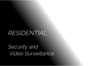 Residential Surveillance Systems for Home and Multi-unit